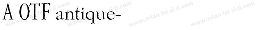 A OTF antique字体转换